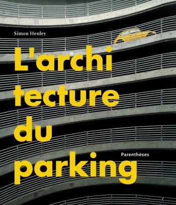 L'architecture du parking L'architecture du parking