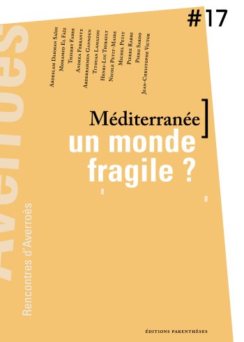 Méditerranée, Un monde fragile Méditerranée, Un monde fragile