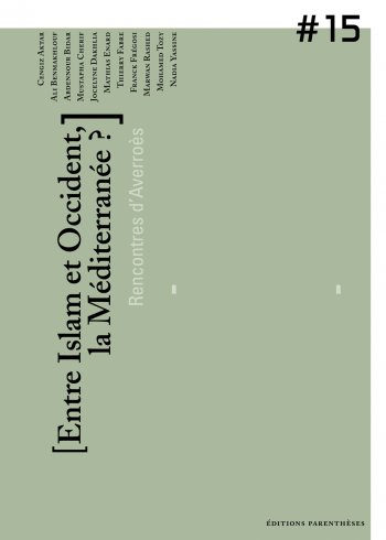 Entre Islam et Occident, la Méditerranée<span class="fine"> </span> ?