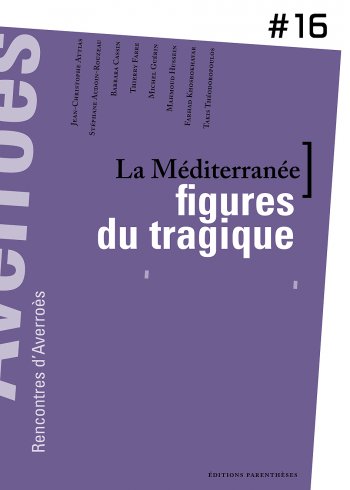 La Méditerranée : Figures du tragique La Méditerranée : Figures du tragique