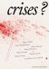 Crises ? Crises ?
