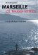 Marseille en toutes lettres, <br/>une anthologie littéraire Marseille en toutes lettres, <br/>une anthologie littéraire