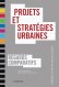 Projets et stratégies urbaines Projets et stratégies urbaines