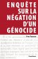 Enquête sur la négation d'un génocide Enquête sur la négation d'un génocide