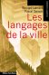 Les langages de la ville Les langages de la ville