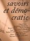 Savoirs et démocratie Savoirs et démocratie