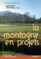 La montagne en projets La montagne en projets