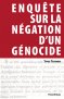 Enquête sur la négation d'un génocide